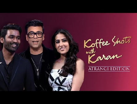 Koffee Shots With Karan | Atrangi Re | Dhanush, Sara Ali Khan | DisneyPlus Hotstar