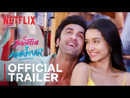 Tu Jhoothi Main Makkaar | Official Trailer | Ranbir Kapoor, Shraddha Kapoor | Netflix India