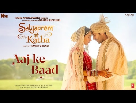 Aaj Ke Baad (Video) SatyaPrem Ki Katha | Kartik, Kiara | Manan B, Tulsi K | Sameer V, Sajid N, Namah