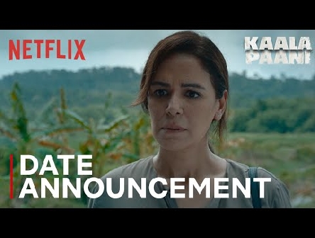 Kaala Paani | Date Announcement | Mona Singh, Ashutosh Gowariker & Amey Wagh | Netflix India