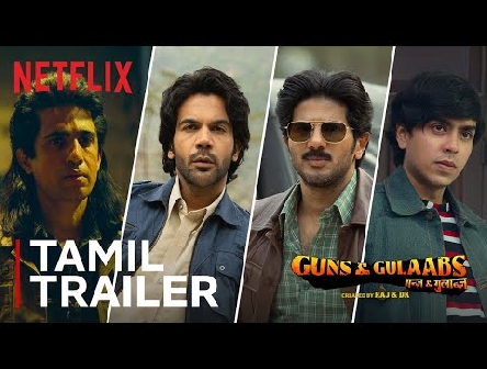 Guns & Gulaabs | Official Tamil Trailer | Raj & DK | RajKummar, Dulquer, Adarsh, Gulshan | Aug 18