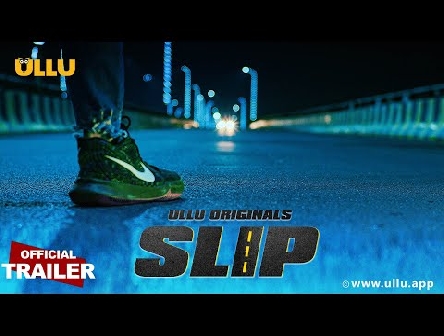 SLIP | Official Trailer | ULLU Originals | Releasing on 27th November