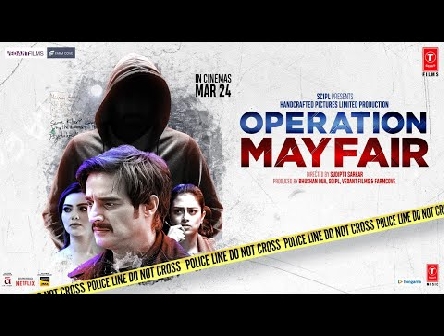 Operation Mayfair (Trailer) Jimmy Shergill, Hritiqa Chheber, Vedieka Dutt | Sudipto Sarkar
