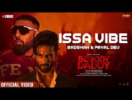 Issa Vibe | Badshah | Bloody Daddy | Shahid Kapoor | Payal Dev | Latest Bollywood Songs 2023