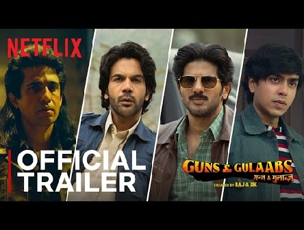 Guns & Gulaabs | Official Trailer | Raj & DK | RajKummar, Dulquer, Adarsh, Gulshan | Aug 18