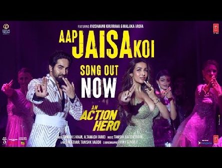 Aap Jaisa Koi (Video) An Action Hero | Ayushmann Khurrana, Malaika | Tanishk, Zahrah S K, Altamash F