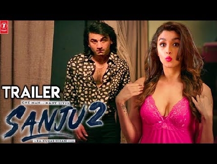 Sanju 2 Official Trailer | Ranbir Kapoor | Alia Bhatt | Rajkumar Hirani